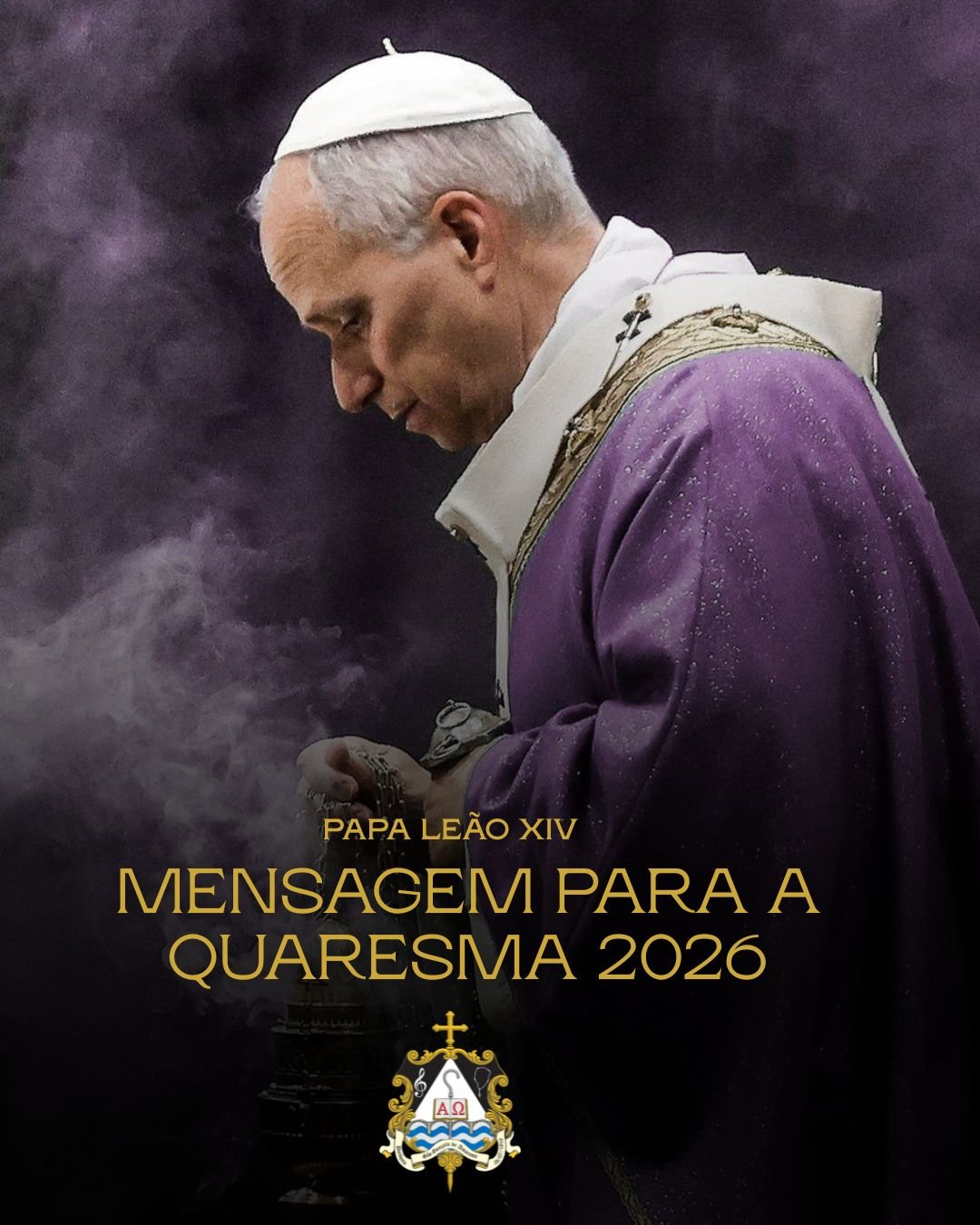 MENSAGEM DO SANTO PADRE O PAPA LEÃO XIV PARA A QUARESMA